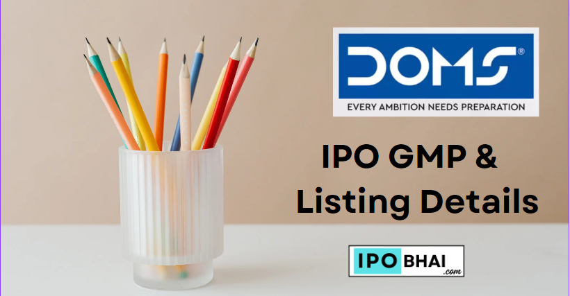 DOMS IPO GMP, Grey Market Premium Today